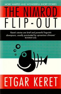 The Nimrod Flip-Out - Etgar Keret