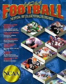 Official NCAA Football Records Book, 1997 - National Collegiate Athletic Association, Ncaa