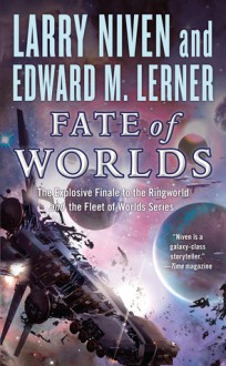 Fate of Worlds: Return from the Ringworld - Larry Niven, Edward M. Lerner