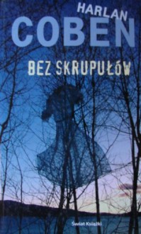 Bez skrupułów - Harlan Coben