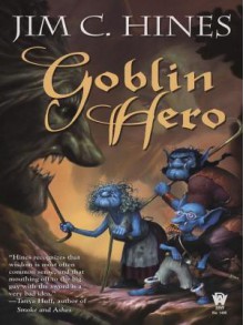 Goblin Hero - Jim C. Hines