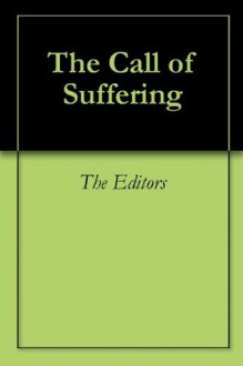 The Call of Suffering - The Editors