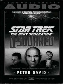 Star Trek Next Generation: Q-Squared (Audio) - Peter David, John de Lancie