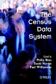 The Census Data System [With CD] - Philip Rees, David Martin