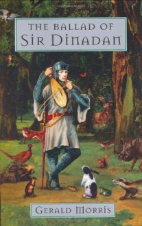 The Ballad of Sir Dinadan (The Squire's Tales, #5) - Gerald Morris