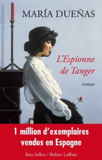 L'espionne de Tanger (Best-sellers) (French Edition) - María Dueñas, Eduardo Jiménez