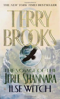 The Voyage of the Jerle Shannara: Ilse Witch - Terry Brooks