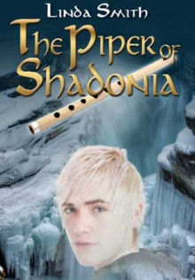 The Piper of Shadonia - Linda Smith