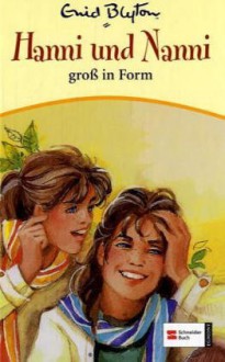 Hanni Und Nanni Groß In Form - Enid Blyton