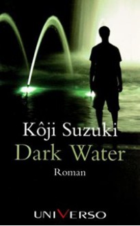 Dark Water - Koji Suzuki, Katrin Marburger