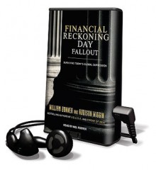 Financial Reckoning Day Fallout: Surviving Today's Global Depression - William Bonner, Addison Wiggin, Mel Foster