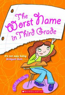 Worst Name In Third Grade - Debbie Dadey, Tamara Petrosino