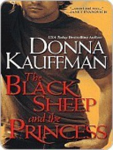 The Black Sheep and the Princess (Unholy Trinity #1) - Donna Kauffman