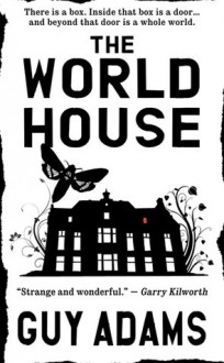 The World House (The World House #1) - Guy Adams