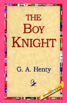 The Boy Knight - G.A. Henty