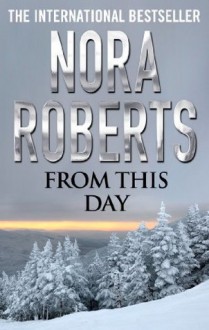 From This Day - Nora Roberts