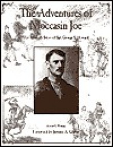 The Adventures of Moccasin Joe - Susan Campbell Reneau, George S. Howard, Jerome A. Greene