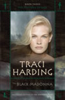 The Black Madonna - Traci Harding