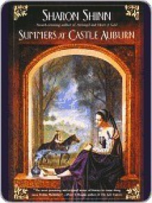 Summers at Castle Auburn - Sharon Shinn