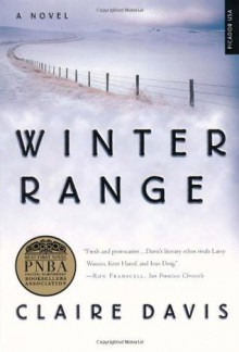 Winter Range: A Novel - Claire Davis