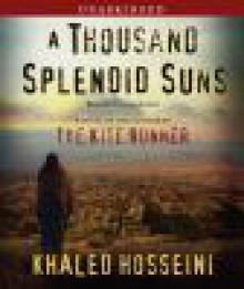 A Thousand Splendid Suns - Khaled Hosseini, Atossa Leoni