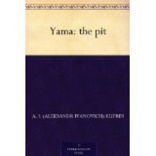 Yama: the pit - Aleksandr Kuprin