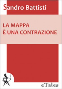 La mappa è una contrazione - Sandro Battisti