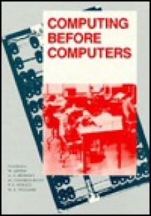 Computing Before Computers - William Aspray