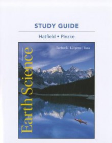 Study Guide for Earth Science - Edward J. Tarbuck, Frederick K. Lutgens, Stanley G Hatfield, Frederick K Lutgens