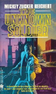 The Unknown Soldier - Mickey Zucker Reichert