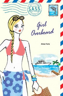 Girl Overboard - Aimee Ferris