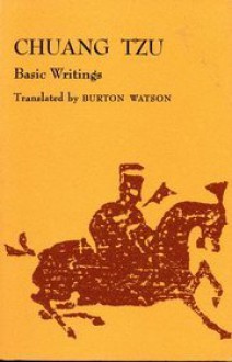 Chuang Tzu: Basic Writings - Chaung Tzu, Burton Watson