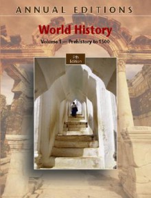 Annual Editions: World History, Volume 1, 9/e (Annual Editions : World History Vol 1) - Joseph R. Mitchell, Helen Buss Mitchell