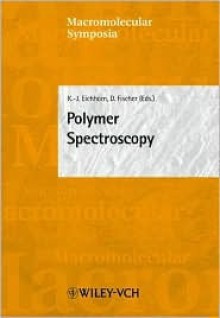 Macromolecular Symposia - No. 184: Polymer Spectroscopy - K.-J. Eichhorn, I. Meisel, K. Grieve, C.S. Kniep, S. Spiegel, D. Fischer