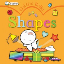 Go! Go! Bobo: Shapes - Simon Basher