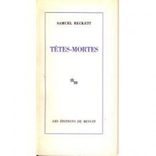 Têtes-mortes - Samuel Beckett