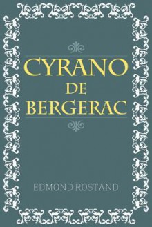 Cyrano de Bergerac - Edmond Rostand, Gladys Thomas, Mary F. Guillemard