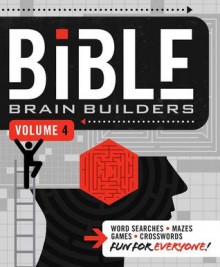 Bible Brain Builders, Volume 4 - Thomas Nelson Publishers