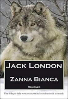 Zanna Bianca - Jack London, A. Vezzi