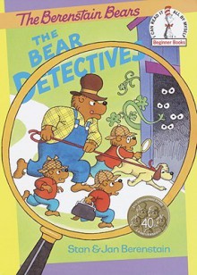 The Berenstain Bears: The Bear Detectives - Stan Berenstain, Jan Berenstain