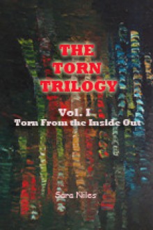 The Torn Trilogy Volume I (The Torn Trilogy Vol #1) - Sara Niles, Josephine Thompson