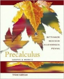 Precalculus: Graphs and Models Graphing Calculator Manual Package - Marvin L. Bittinger, Judith A. Beecher, David J. Ellenbogen