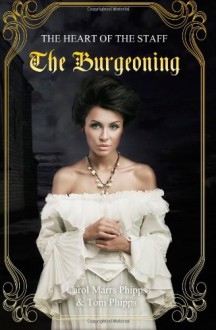 The Burgeoning - Carol Marrs Phipps, Tom Phipps