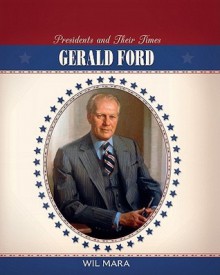 Gerald Ford - Wil Mara