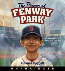 The Prince of Fenway Park (Audio) - Julianna Baggott, William Dufris