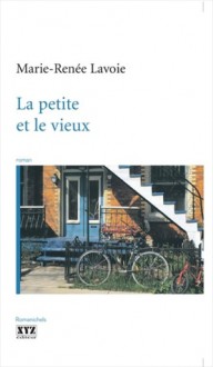 La petite et le vieux - Marie-Renée Lavoie