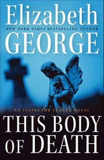 This Body of Death (Inspector Lynley #16) - Elizabeth George