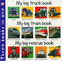 3 in 1: My Big Truck, Train, Rescue - Roger Priddy