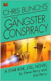 The Gangster Conspiracy - Steve Perry, Dal Perry, Chris Bunch