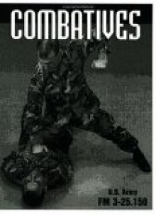 Combatives: FM 3-25.150 - U.S. Department of the Army